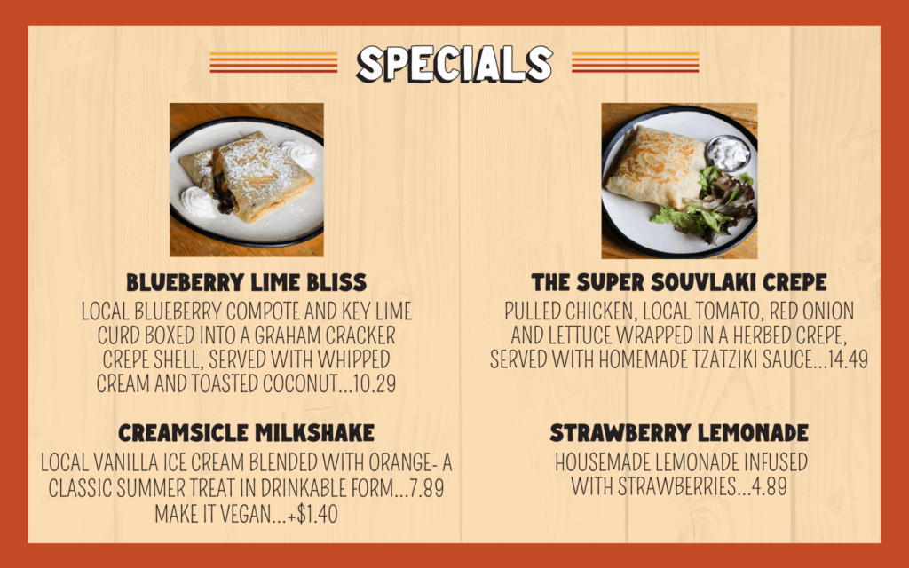 **Alt text:** A specials menu featuring four July items. On the left: "Blueberry Lime Bliss"—a graham cracker crepe filled with blueberry compote and key lime curd, topped with whipped cream and toasted coconut (\$10.29), with an image of the crepe on a white plate. Below it: "Creamsicle Milkshake"—vanilla ice cream blended with orange for \$7.89, with a \$1.40 vegan option. On the right: "The Super Souvlaki Crepe"—pulled chicken, tomato, red onion, and lettuce in a herbed crepe with tzatziki sauce (\$14.49), shown next to a salad and sauce cup. Below it: "Strawberry Lemonade"—housemade lemonade with strawberries (\$4.89). The menu background is light woodgrain with red-orange borders.
